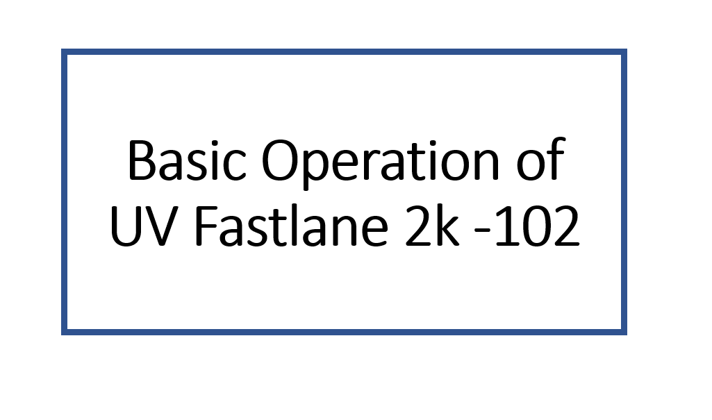 Basic Operation of UV Fastlane 2000 Cart